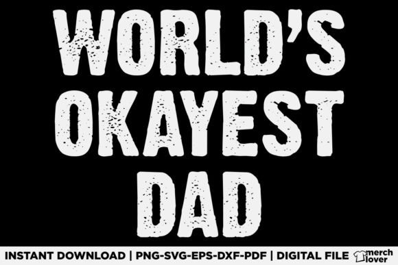 World's Okayest Dad: Creative Design Assets for Father's Day